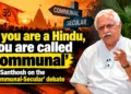 B. L. Santhosh weighs in on the “communal-secular” debate, arguing that Hindus are labelled communal for asserting their religious identity.