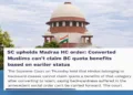 Supreme Court Reservation Ruling: Hindu Converts to Islam Cannot Retain Backward Class Quota Benefits