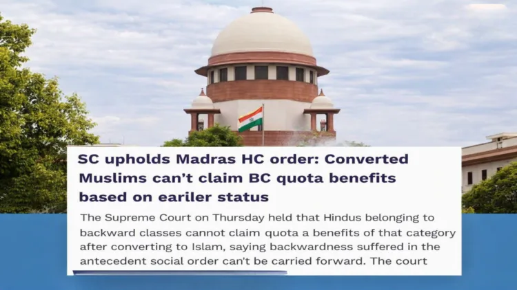 Supreme Court Reservation Ruling: Hindu Converts to Islam Cannot Retain Backward Class Quota Benefits