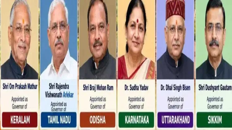 President Droupadi Murmu has appointed six Governors for Keralam, Tamil Nadu, Odisha, Karnataka, Uttarakhand and Sikkim